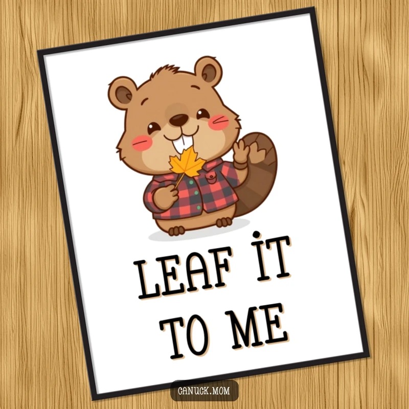 Funny beaver digital art print of a smiling beaver wearing a flannel shirt, holding a tiny maple leaf, exuding friendly wilderness vibes.
