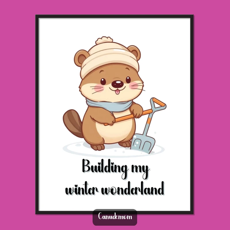Funny Kawaii Beaver Poster - Snow Duty, Charming Funny Gift for Wall Decor