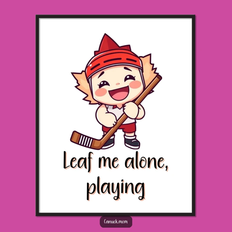 Funny Maple Leaf Hockey Grin Poster, Enthusiast Wall Art Humor Gift