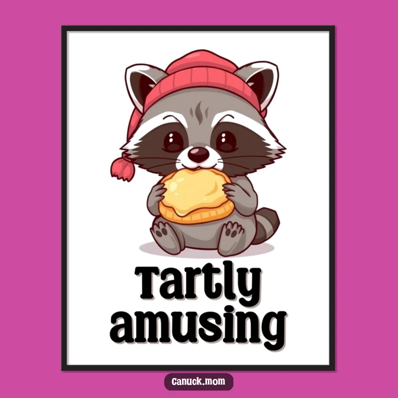 Funny Raccoon Butter Tart Poster: Cozy Beanie Bandit Wall Art Gift