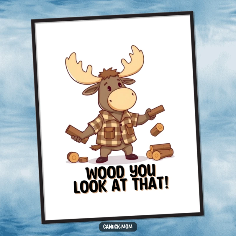 Funny free printable wall art of a Canadian moose dressed as a lumberjack, humorously juggling small logs with a determined look.