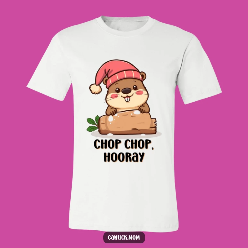 Funny Beaver Toque T-Shirt, Festive Log Chopping Tee, Canadian Winter Gift